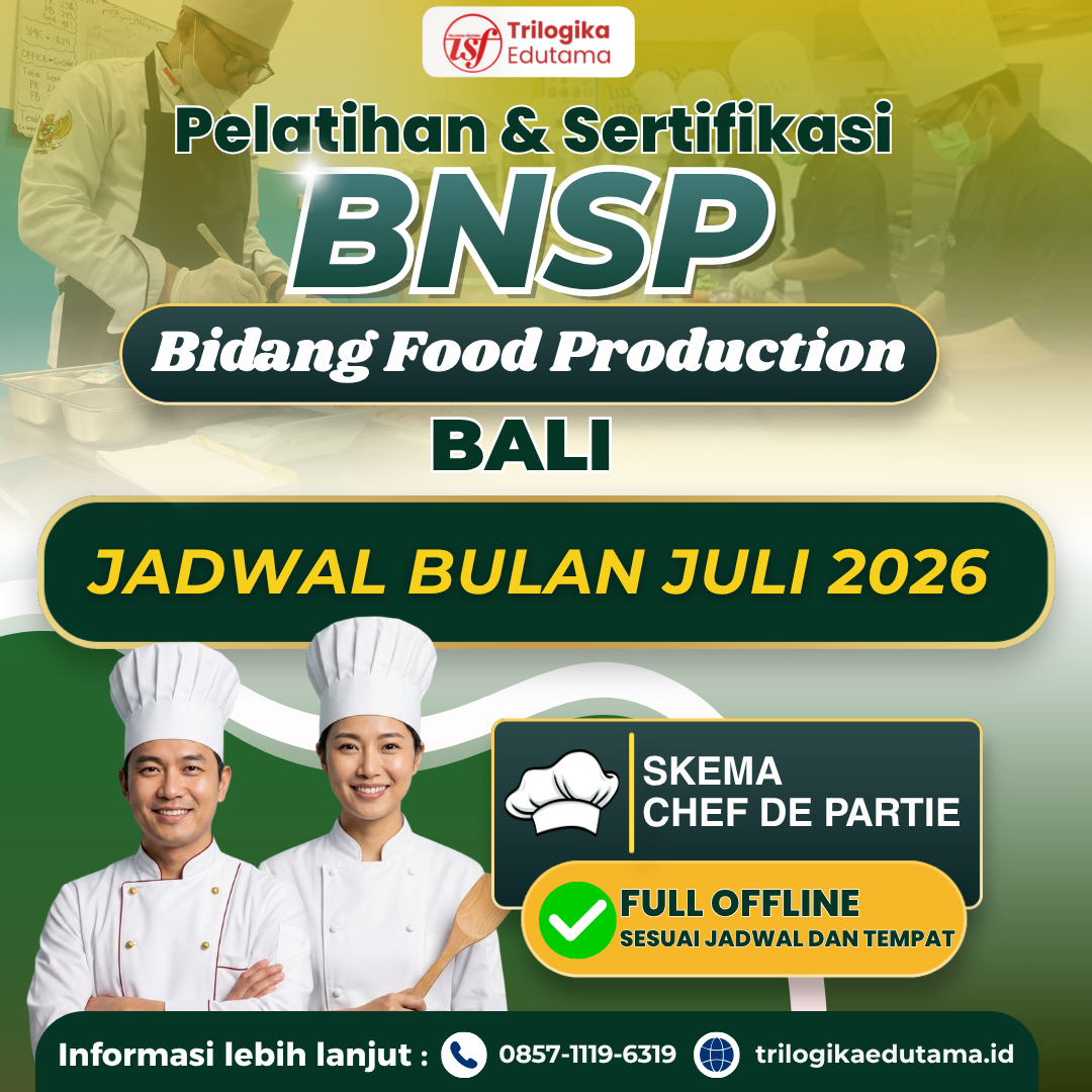 DIKLAT DAN SERTIFIKASI BNSP FOOD PRODUCTION SKEMA "CHEF DE PARTIE" OFFLINE BALI 2026